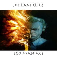 Ego Maniacs by Joe Landelius