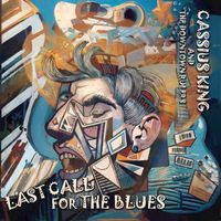 Last Call for the Blues by Cassius King and The Downtown Rulers