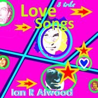LOVE SONGS by  IAN R ATWOOD