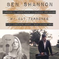 Ben Shannon, Farewell Mountain Record Release Show