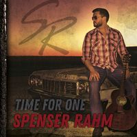 Time For One by Spenser Rahm