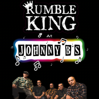 Rumble King at Jonnny B's