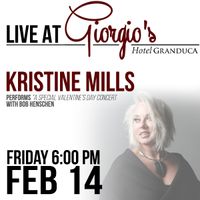 Kristine Mills Special Valentine's Day Concert with pianist Bob Henschen LIVE at Giorgio's Hotel Granduca