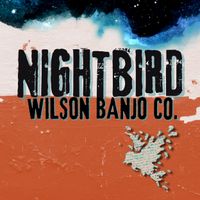 Nightbird by Wilson Banjo Co