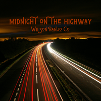 Midnight On The Highway by Wilson Banjo Co. - Six Degrees Of Separation