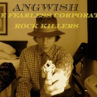 The Fearless Corporate Rock Killers by Angwish