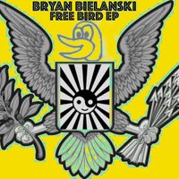 Free Bird EP  by Bryan Bielanski