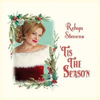 'Tis The Season by Rehya Stevens