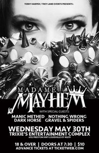 Madame Mayhem, Manic Methed, Nothing Wrong & Dark Horse