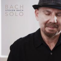 Bach Solo by Steve Bach