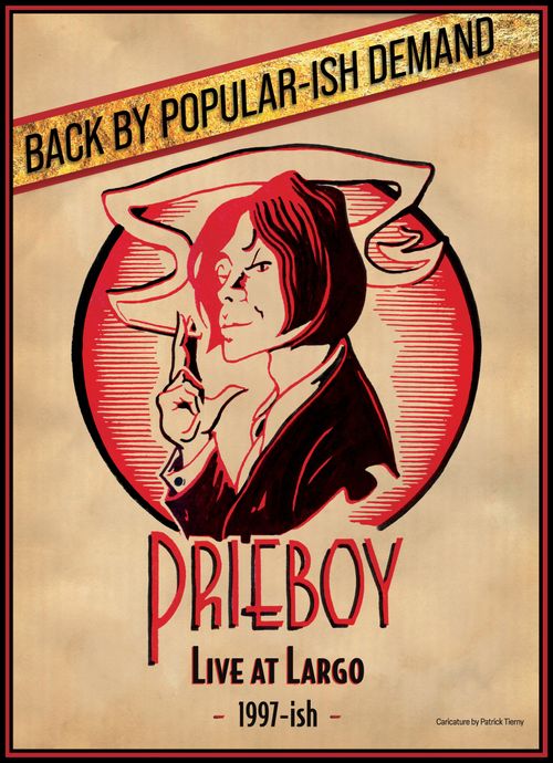 Back by popular-ish demand... Prieboy Live at Largo, 1997-ish