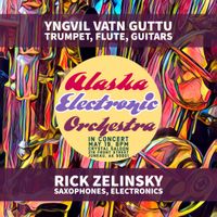 Rick Zelinsky w/the Alaska Electronic Orchestra