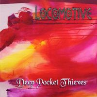 Locomotive by Deep Pocket Thieves