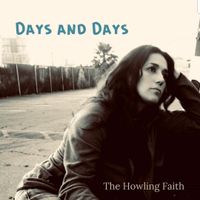 Days And Days by The Howling Faith