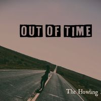 Out Of Time by The Howling Faith