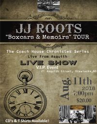 JJ ROOTS Boxcars & Memoirs Tour: The Coach House Chronicles Series, Live From Asquith!