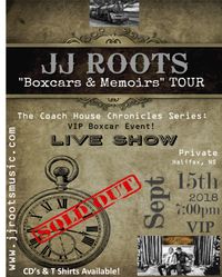 JJ ROOTS: Boxcars & Memoirs" Tour: The Coach House Chronicles Series