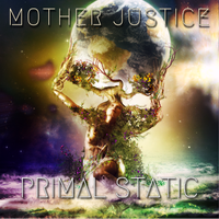 Mother Justice by Primal Static