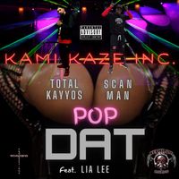 Pop Dat by Kami Kaze Inc.