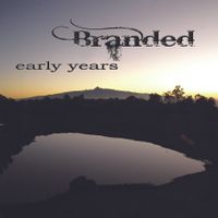 Early Years by Branded