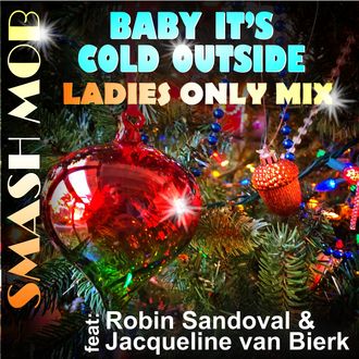 Baby It's Cold Outside (Ladies Only Mix)
