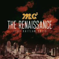 The Renaissance (feat. Kaitlan Solis) by MC²