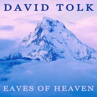 Eaves of Heaven by David Tolk - New Age Piano