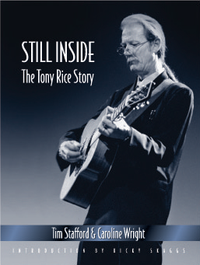 Still Inside, the Tony Rice Story:  book