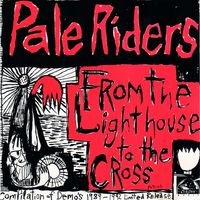 PALE RIDERS | From the Light House to the Cross