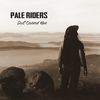 PALE RIDERS | Dust Covered Man