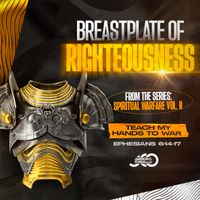 Breast Plate of Righteousness  by Bishop Jarron C. O'Neal