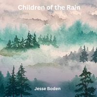 Children of the Rain by Jesse Boden