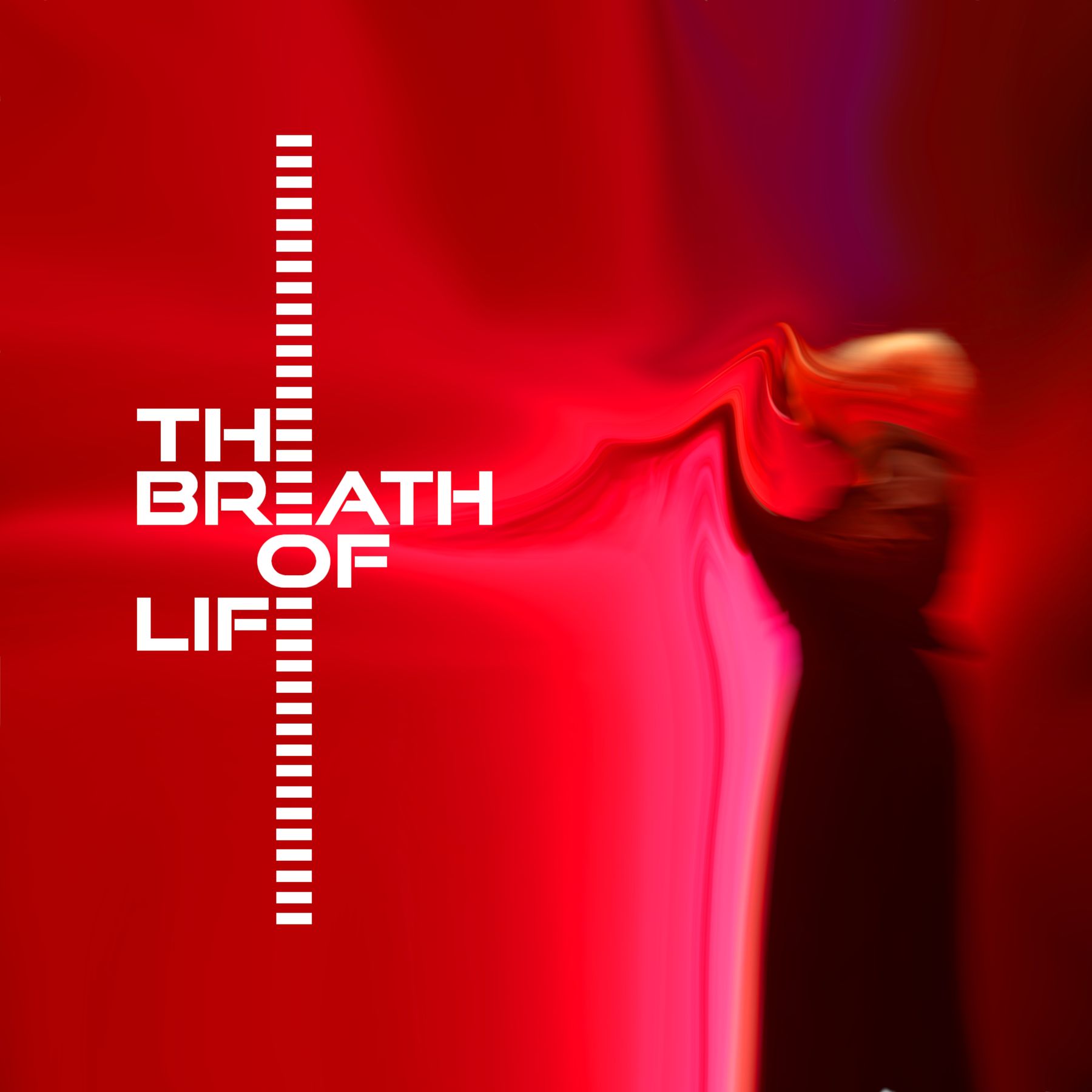 THE BREATH OF LIFE