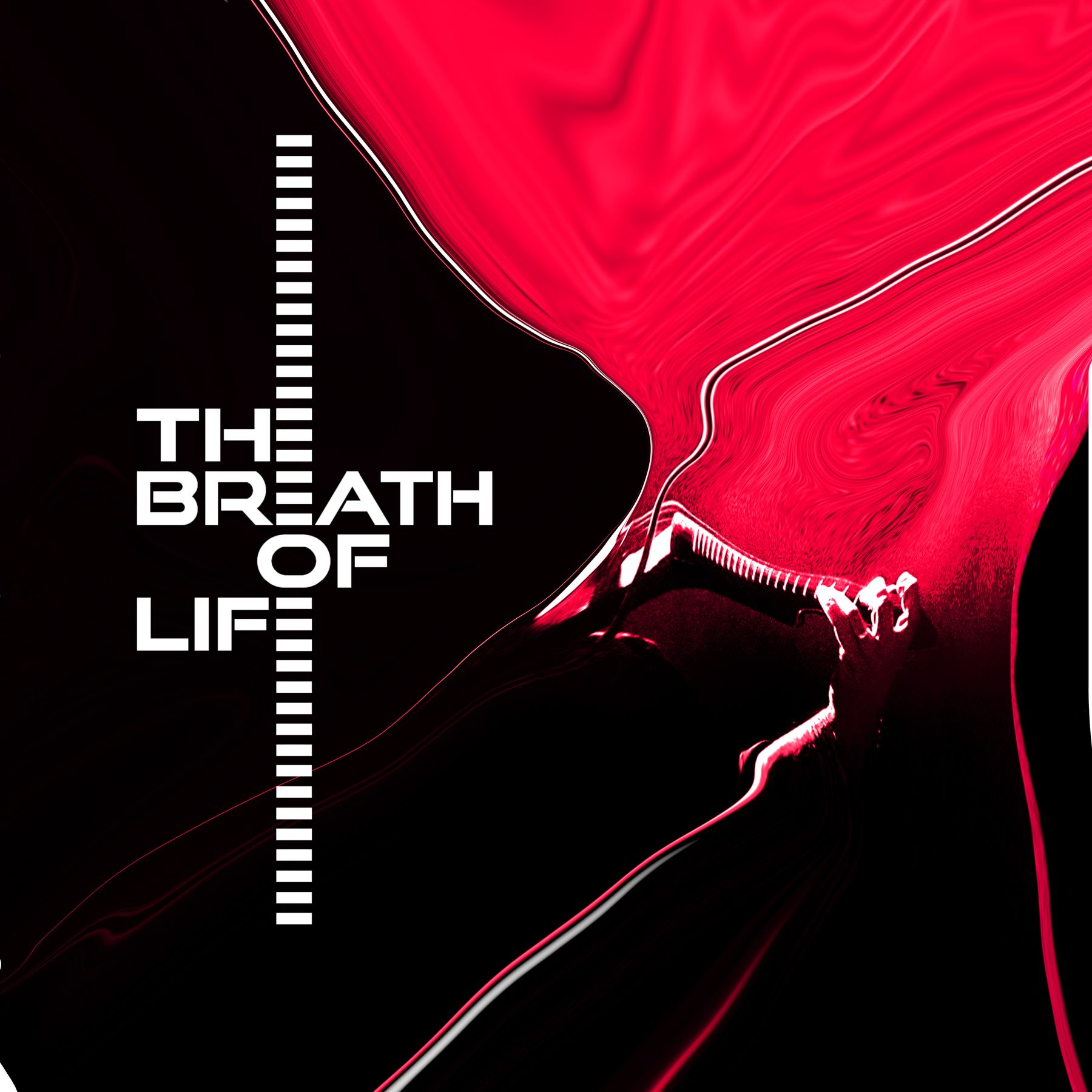 THE BREATH OF LIFE