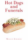 Hot Dogs and Funerals