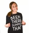 T-shirt "Been There Dumped That"