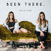 Been There by Wild Fire