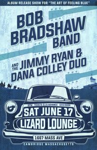 Bob Bradshaw Band w/ Jimmy Ryan & Dana Colley Duo