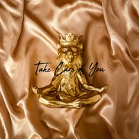 Take Care Of You by Dion White