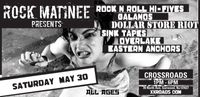 Rock N Roll Hi-Fives/Galanos/Dollar Store Riot/Sink Tapes/Overlake/Eastern Anchors