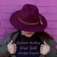 Hero Side (Acoustic Version) by Stephanie Mathias