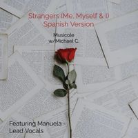 Strangers (Me, Myself & I) Feat: Manuela by Musicole w/Michael C. Feat: Manuela