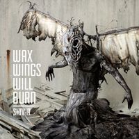 Wax Wings Will Burn by SHIV-R