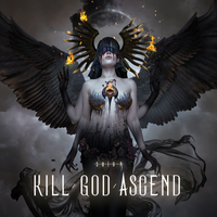 Kill God Ascend by SHIV-R
