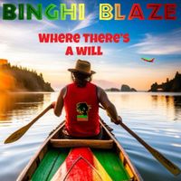 Where there’s a will by Binghi Blaze