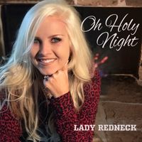 Oh Holy Night by Stephanie Lee "Lady REDneck"