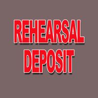 Rehearsal Deposit (4 hours or more)