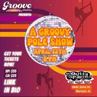 GROOVY POLE SHOW (Pole Dance Extravaganza)
