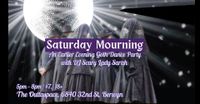 Saturday Mourning: An Early Evening Goth Dance Party w/ DJ Scary Lady Sarah