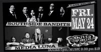  SOUTHSIDE BANDITS w/  MEDIA LUNA (Latin Fusion/ Spanish Rock)